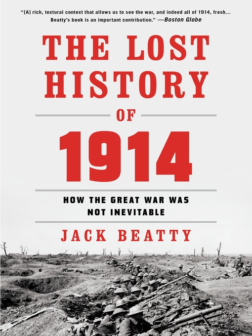 Title details for The Lost History of 1914 by Jack Beatty - Wait list